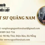 LUẬT SƯ QUẢNG NAM GIỎI, UY TÍN, TẬN TÂM