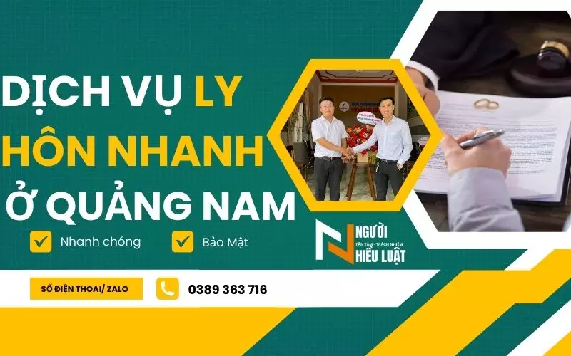 Dịch vụ ly hôn nhanh tại Quảng Nam: Trọn gói, giá rẻ