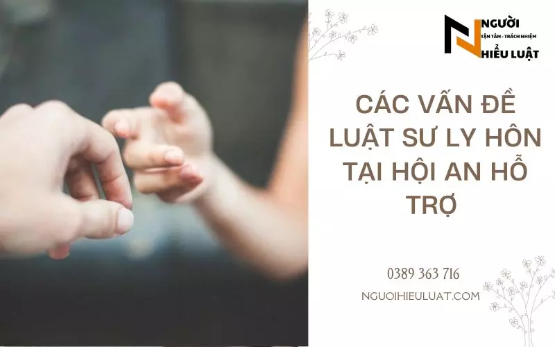 Luật sư Hội An hỗ trợ ly hôn