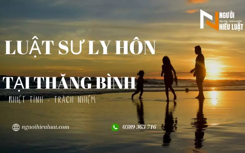 Dịch vụ Luật sư ly hôn tại Thăng Bình không cần gặp mặt