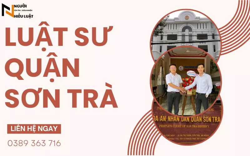 Luật sư quận Sơn Trà tư vấn chuyên sâu, pháp lý giỏi