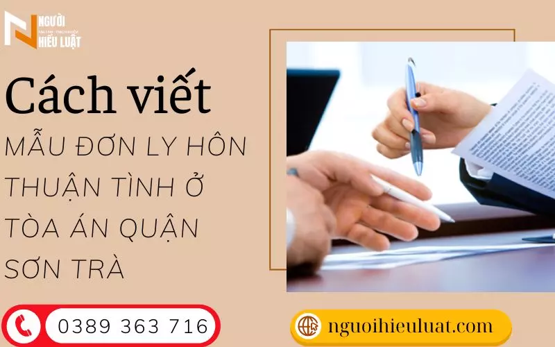 Mẫu đơn ly hôn thuận tình tòa án quận Sơn Trà [kèm ví dụ]