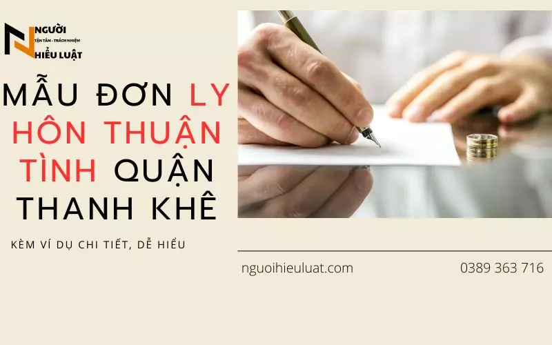 Mẫu đơn ly hôn thuận tình tòa án quận Thanh Khê [Kèm ví dụ]