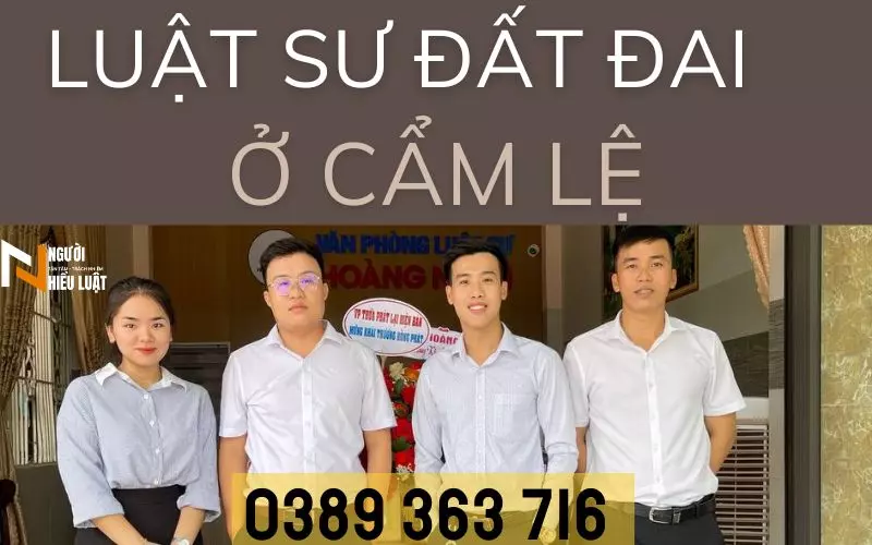 Luật sư đất đai ở Cẩm Lệ, chuyên giải quyết hồ sơ khó
