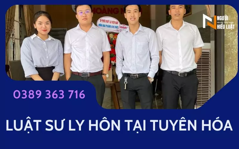 Luật sư ly hôn tại Tuyên Hóa, uy tín tạo niềm tin