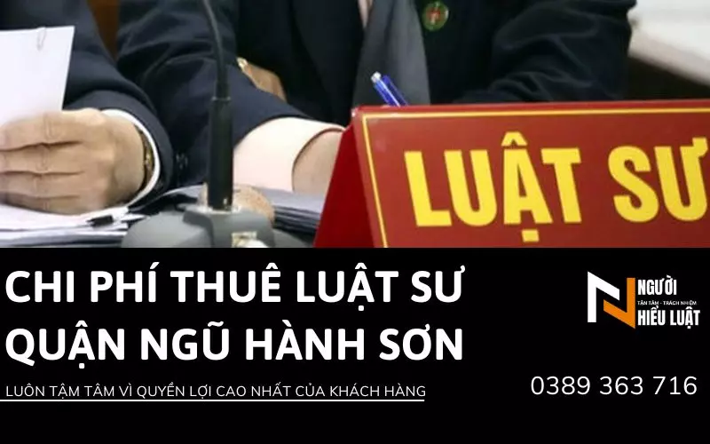 Chi phí thuê Luật sư tại Ngũ Hành Sơn