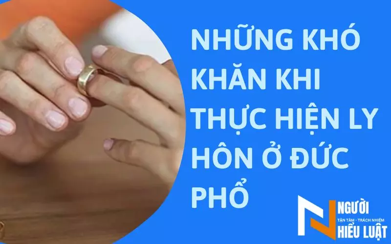 Khó khăn khi li hôn tại Đức Phổ