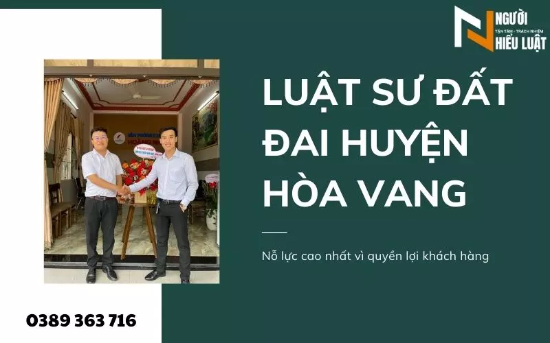Luật sư đất đai huyện Hòa Vang, chuyên môn cao, pháp lý giỏi
