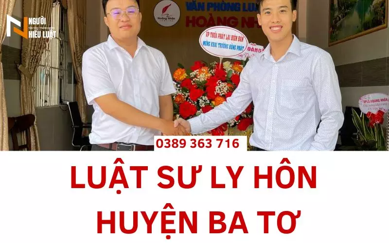Luật sư ly hôn huyệ̣n Ba Tơ, Quảng Ngãi, nhiệt tình, trách nhiệm