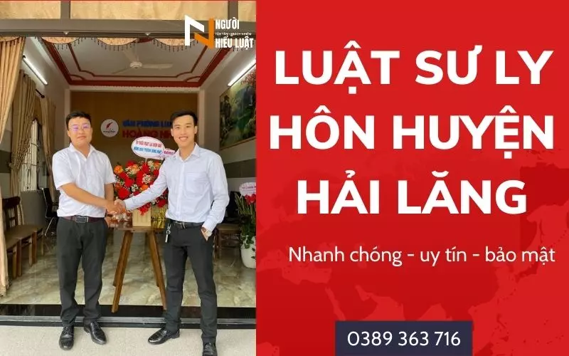 Luật sư ly hôn huyện Hải Lăng, chuyên môn giỏi, nghiệp vụ cao