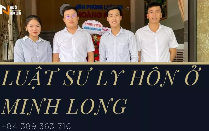 Luật sư ly hôn ở Minh Long, Quảng Ngãi tận tâm, trách nhiệm