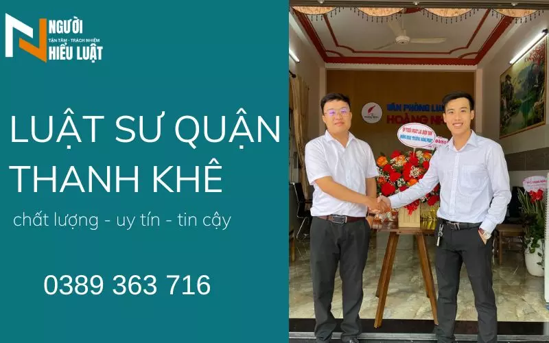 Luật sư quận Thanh Khê uy tín, trách nhiệm, nhiệt tình