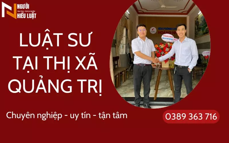 Luật sư thị xã Quảng Trị, tư vấn cụ thể, giải quyết nhanh gọn