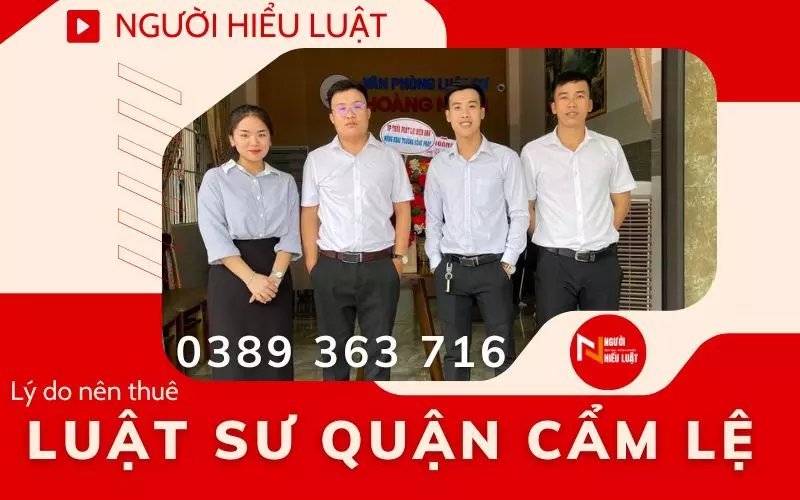 Lý do nên thuê Luật sư quận Cẩm Lệ