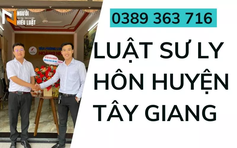 Luật sư ly hôn huyện Tây Giang