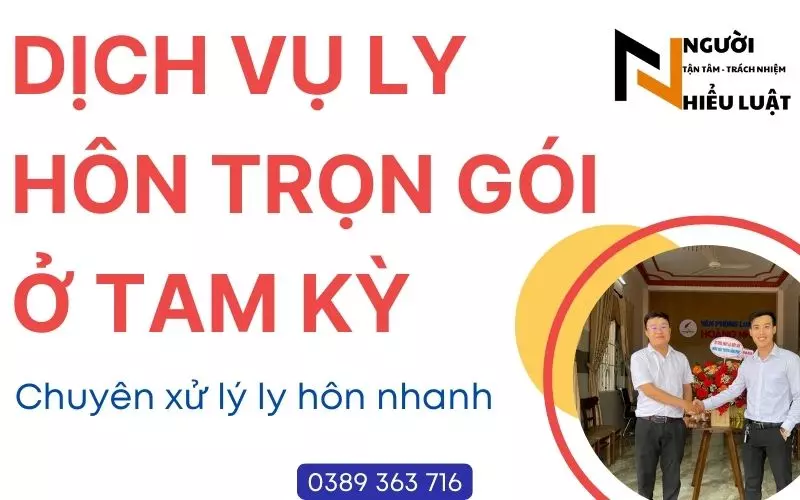 Dịch vụ ly hôn trọn gói Tam Kỳ, nhanh, tiết kiệm chi phí
