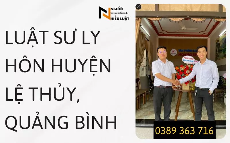 Luật sư ly hôn huyện Lệ Thủy, chuyên giải quyết tranh chấp ly hôn