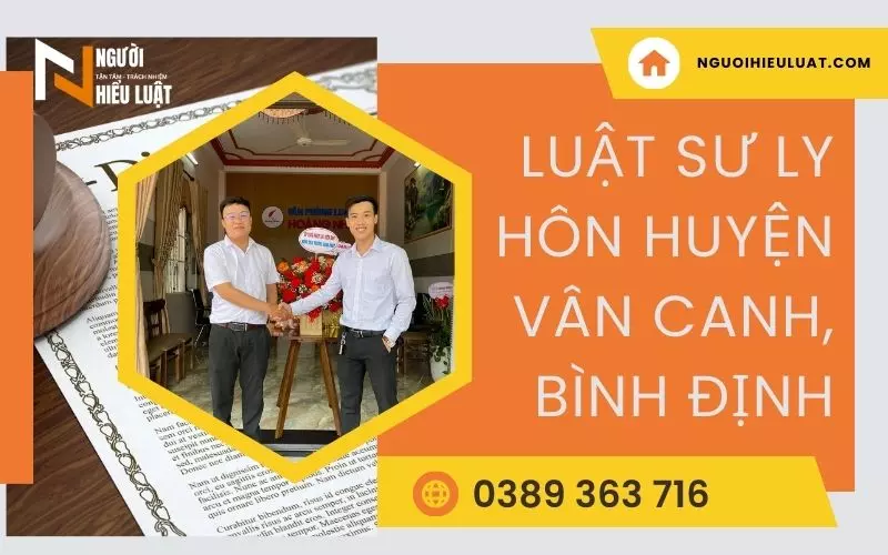 Luật sư ly hôn huyện Vân Canh, Bình Định, hỗ trợ ly hôn nhanh