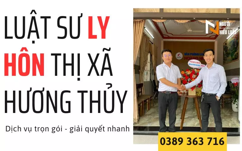 Luật sư ly hôn thị xã Hương Thủy, chuyên xử lý ly hôn nhanh
