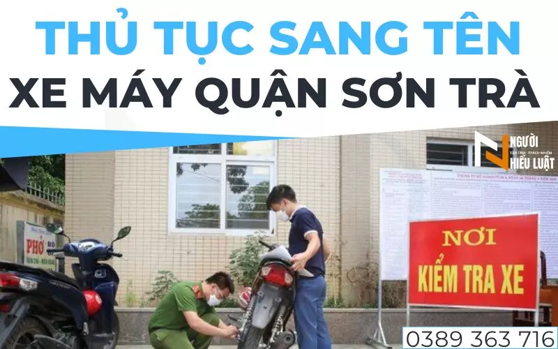 Thủ tục sang tên xe máy quận Sơn Trà, tư vấn trọn gói