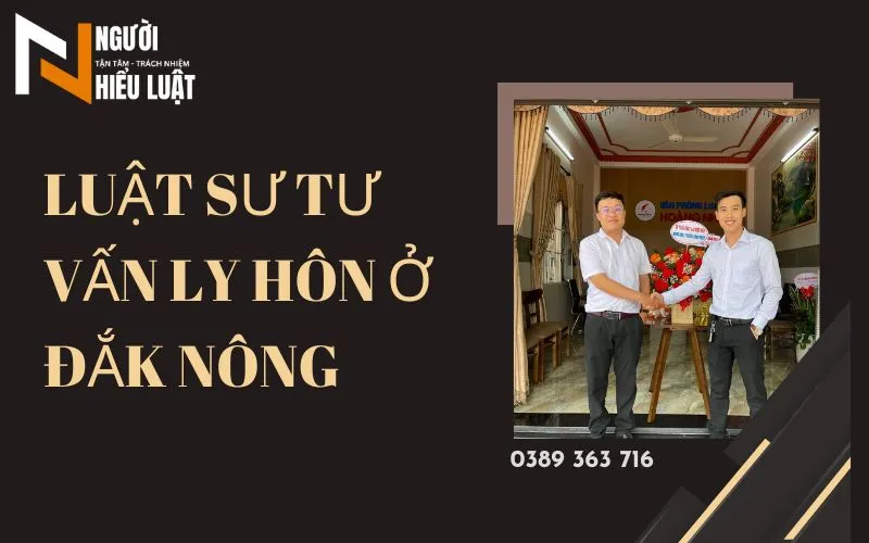 Luật sư ly hôn tại Đắk Nông chuyên môn cao, pháp lý giỏi