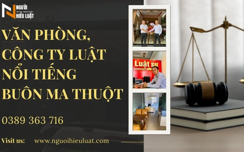 Top 7 văn phòng, công ty luật uy tín, nổi tiếng tại Buôn Ma Thuột