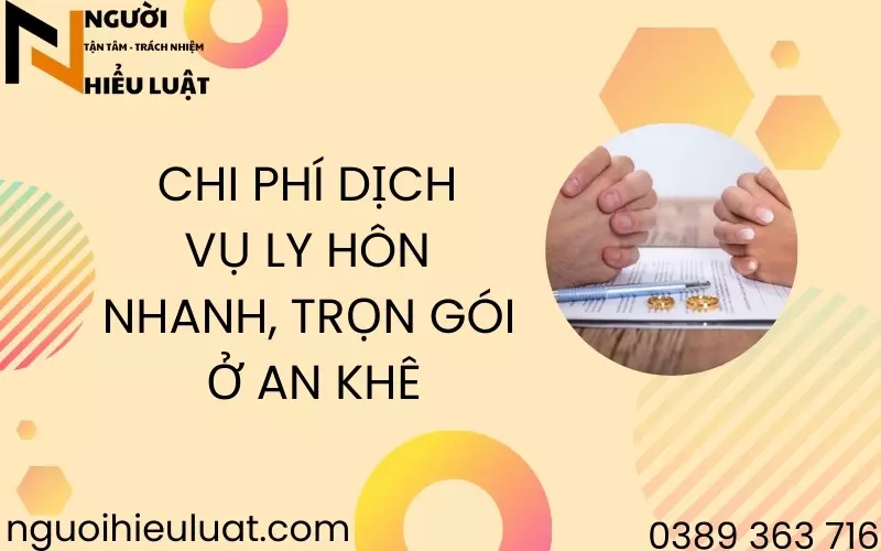 Chi phí ly hôn nhanh, trọn gói ở An Khê