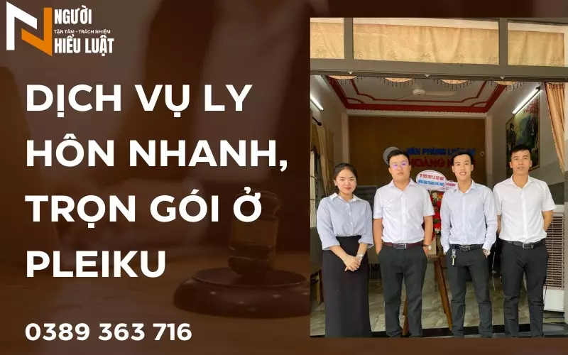 Dịch vụ ly hôn nhanh, trọn gói tại Pleiku, Gia Lai