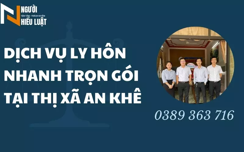 Dịch Vụ Ly Hôn Nhanh, Trọn Gói Tại An Khê