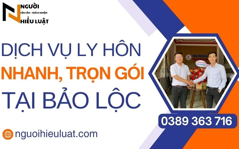 Dịch vụ ly hôn nhanh, trọn gói tại Bảo Lộc