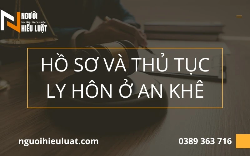 Hồ sơ thủ tục ly hôn thị xã An Khê