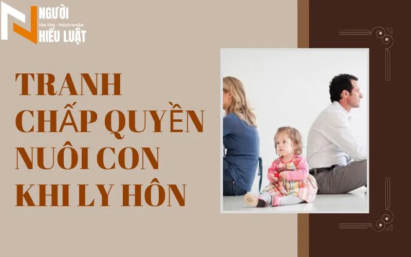 Tranh chấp về quyền nuôi con