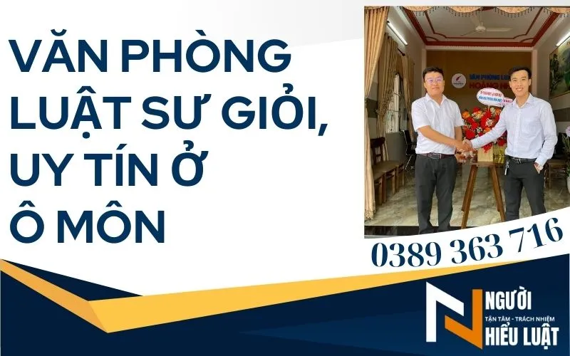 Top 3 Văn phòng Luật sư giỏi, uy tín tại quận Ô Môn, Cần Thơ