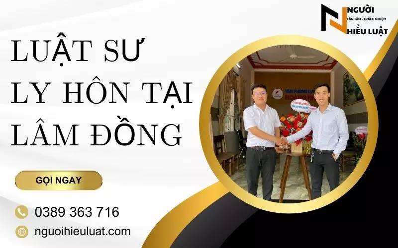 Luật sư ly hôn tại Lâm Đồng, chất lượng, uy tín