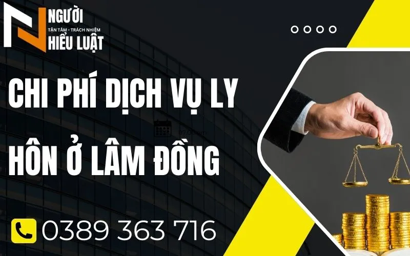 Chi phí dịch vụ ly hôn nhanh Lâm Đồng