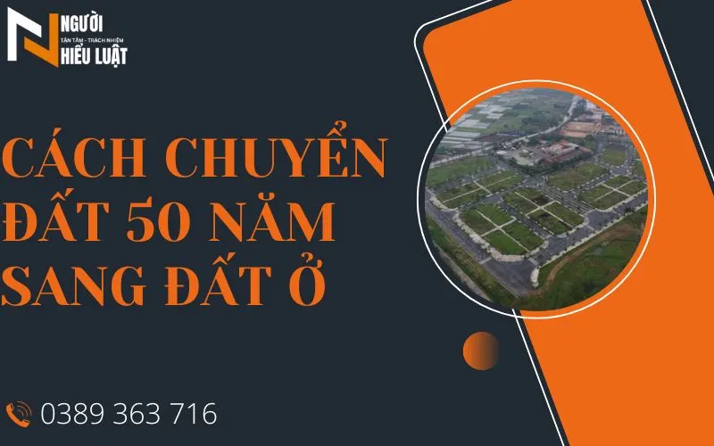 Chuyển đất 50 năm sang đất ở