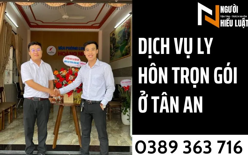 Dịch vụ ly hôn nhanh, trọn gói tại Tân An an toàn, hiệu quả