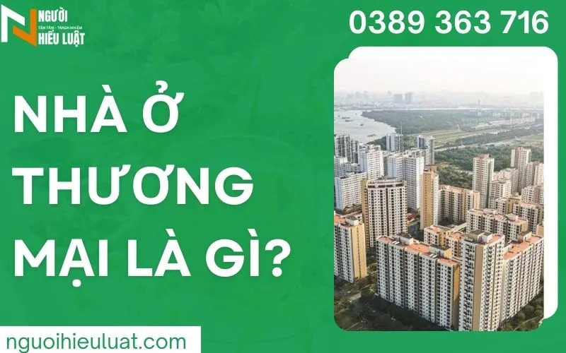 Nhà ở thương mại là gì?