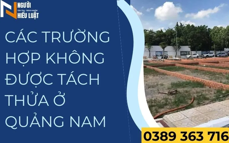 Trường hợp cấm tách thửa Quảng Nam