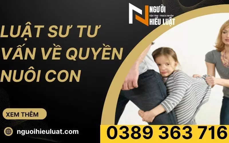 Tư vấn quyền nuôi con Lâm Đồng