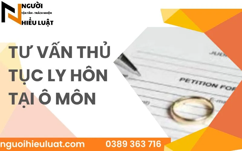 Tư vấn thủ tục ly hôn tại Ô Môn