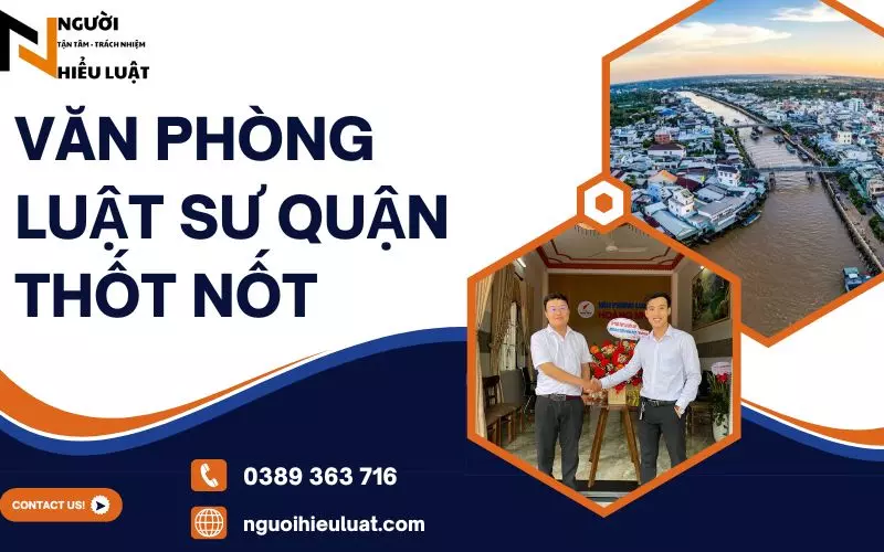 Top 3 Văn phòng Luật sư quận Thốt Nốt giỏi uy tín nhiều lĩnh vực