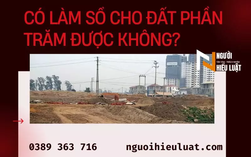 Đất phần trăm làm sổ đỏ được không?
