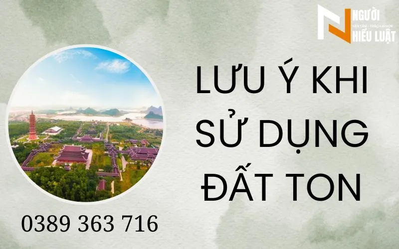 Lưu ý khi sử dụng đất TON