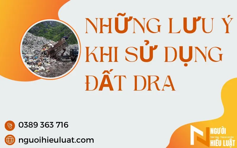 Những lưu ý khi sử dụng đất DRA