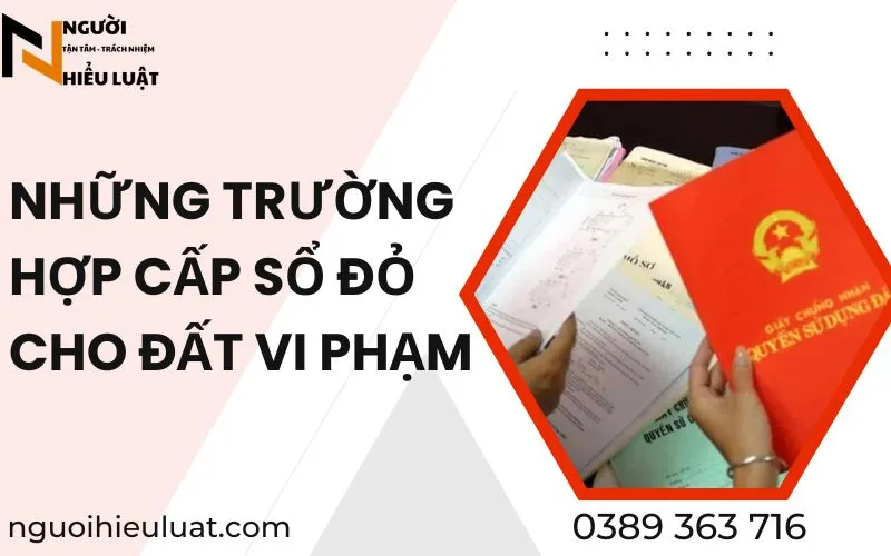 Những trường hợp cấp sổ đỏ cho đất vi phạm