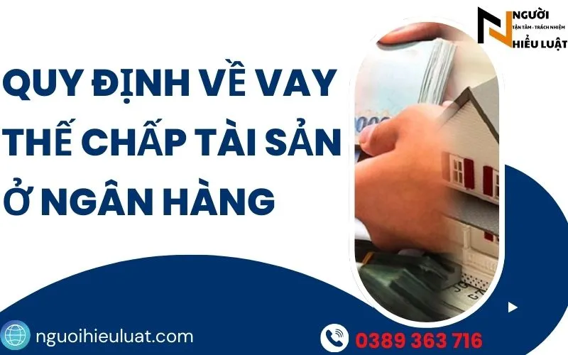 Quy định vay thế chấp ngân hàng