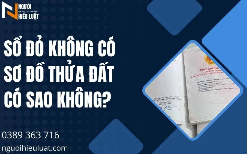 Sổ đỏ không có sơ đồ thửa đất có sao không?