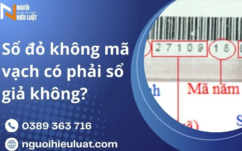 Sổ đỏ không mã vạch có phải sổ giả không?