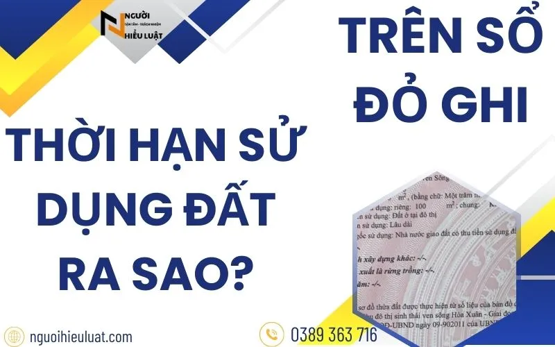 Trên số đỏ ghi thời hạn sử dụng đất ra sao?